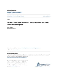 Efficient Parallel Approaches to Financial Derivatives and Rapid Stochastic Convergence