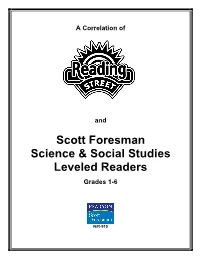 Scott Foresman Reading Street Are Supported by the Scott Foresman Science Leveled Readers and the Scott Foresman Social Studies Leveled Readers
