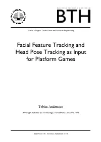 Facial Feature Tracking and Head Pose Tracking As Input for Platform