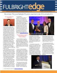Fulbrightedge CELEBRATING 38 YEARS of SERVICE to the FULBRIGHT PROGRAM | 1977-2015 VOLUME 1 ISSUE 13 JAN.-FEB 2015 We Are Back