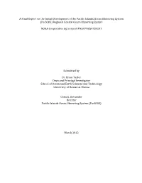 A Final Report on the Initial Development of the Pacific Islands Ocean Observing System (Pacioos) Regional Coastal Ocean Observing System