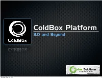 Coldbox Platform 3.0 and Beyond