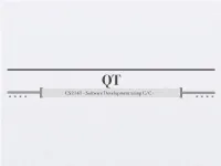 CS2141 - Software Development Using C/C++ What Is Qt?