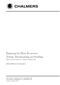 Exploring the Elixir Ecosystem Testing, Benchmarking and Profiling Degree Project Report in Computer Engineering