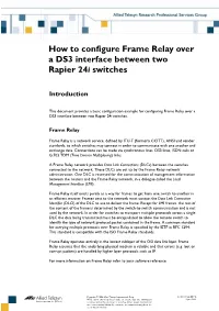 How to Configure Frame Relay Over a DS3 Interface Between Two Rapier 24I Switches