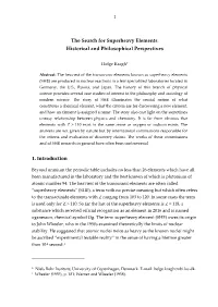 The Search for Superheavy Elements: Historical and Philosophical Perspectives 1. Introduction