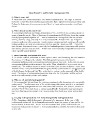 About Trans Fat and Partially Hydrogenated Oils Q. What Is Trans