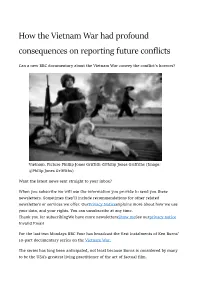 How the Vietnam War Had Profound Consequences on Reporting Future Conflicts