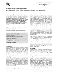 Multiple Sequence Alignments Iain M Wallace, Gordon Blackshields and Desmond G Higgins