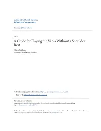 A Guide for Playing the Viola Without a Shoulder Rest Chin Wei Chang University of South Carolina - Columbia