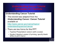 Understanding Cancer Tutorial Information for Teachers