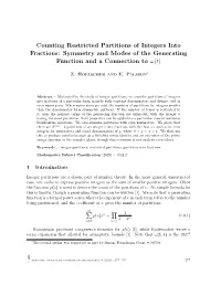 Counting Restricted Partitions of Integers Into Fractions: Symmetry and Modes of the Generating Function and a Connection to Ω(T)