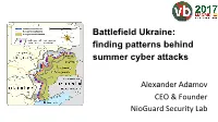 Battlefield Ukraine: Finding Patterns Behind Summer Cyber Attacks