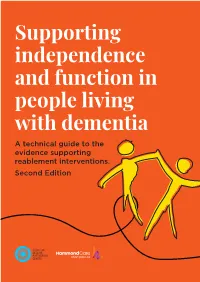 Supporting Independence and Function in People Living with Dementia a Technical Guide to the Evidence Supporting Reablement Interventions