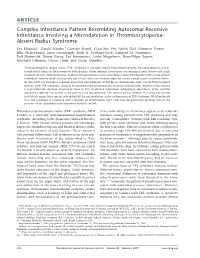 ARTICLE Complex Inheritance Pattern Resembling Autosomal Recessive Inheritance Involving a Microdeletion in Thrombocytopenia– Absent Radius Syndrome