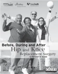 Before, During and After Hip and Knee Replacement Surgery a PATIENT’S GUIDE