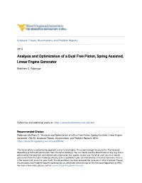 Analysis and Optimization of a Dual Free Piston, Spring Assisted, Linear Engine Generator