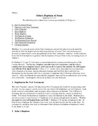 John's Baptism of Jesus Matthew 3:13-17 the Following Text Is Taken from a Sermon Preached by Gil Rugh on ?
