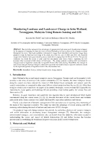 Monitoring Land-Use and Land-Cover Change in Setiu Wetland, Terengganu, Malaysia Using Remote Sensing and GIS