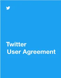 Twitter User Agreement Twitter Terms of Service