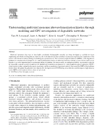 Understanding Multivinyl Monomer Photopolymerization Kinetics Through Modeling and GPC Investigation of Degradable Networks