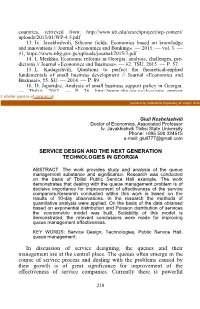 In Discussion of Service Designing, the Queues and Their Management Are at the Central Place