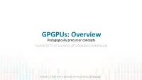 Gpgpus: Overview Pedagogically Precursor Concepts UNIVERSITY of ILLINOIS at URBANA-CHAMPAIGN