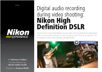 Digital Audio Recording During Video Shooting: Nikon High Definition DSLR Microphone Choice and Placement During Video Shooting and Live Recording Audio