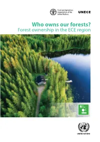 Who Owns Our Forests? Forest Ownership in the ECE Region Who Owns Our Forests? Forest Ownership in the ECE Region