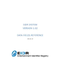 Eidr System Version 1.02 Data Fields Reference