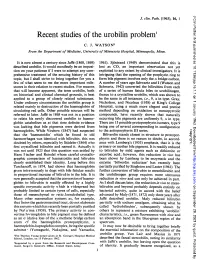 Recent Studies Ofthe Urobilin Problem1