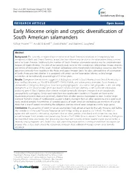 Early Miocene Origin and Cryptic Diversification of South American Salamanders Kathryn R Elmer1,2,3*, Ronald M Bonett4,5, David B Wake5* and Stephen C Lougheed1