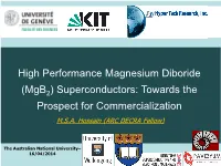 High Performance Magnesium Diboride (Mgb ) Superconductors