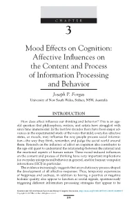 Mood Effects on Cognition: Affective Influences on the Content and Process of Information Processing and Behavior Joseph P