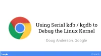 Using Serial Kdb / Kgdb to Debug the Linux Kernel