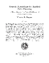 Genetic Algorithms for Applied Path Planning a Thesis Presented in Partial Ful Llment of the Honors Program Vincent R