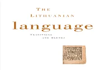 THE LITHUANIAN LANGUAGE: TRADITIONS and TRENDS by Giedrius Subaèius