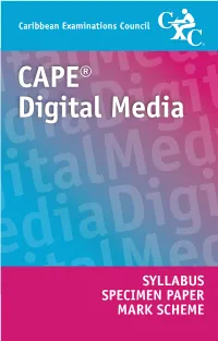 CAPE® Digital Media Syllabus, Specimen Paper and Mark Scheme