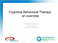 Cognitive Behavioral Therapy: an Overview