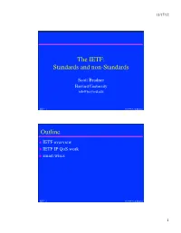 The IETF: Standards and Non-Standards Outline