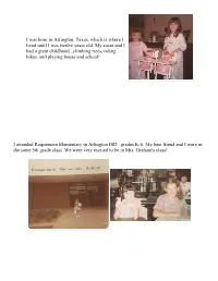 I Was Born in Arlington, Texas, Which Is Where I Lived Until I Was Twelve Years Old