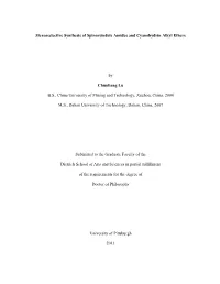 Stereoselective Synthesis of Spirooxindole Amides and Cyanohydrin Alkyl Ethers by Chunliang Lu B.S., China University of Mining