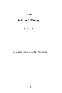 Islam: in Light of History, Has Been Prepared As an Introduction to Islam