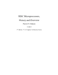 RISC Microprocessors, History and Overview Patrick H