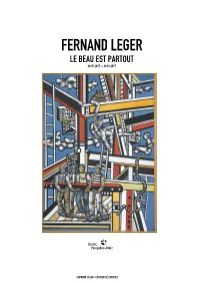 Fernand Leger Le Beau Est Partout 20.05.2017 > 30.10.2017