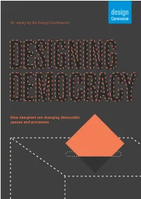 How Designers Are Changing Democratic Spaces and Processes 2 Designing Democracy: How Designers Are Changing Democratic Spaces and Processes