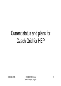 Current Status and Plans for Czech Grid for HEP