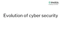 Evolution of Cyber Security Invotra