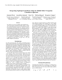Integrating Topological and Metric Maps for Mobile Robot Navigation: a Statistical Approach