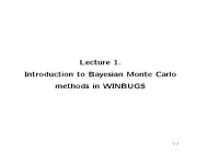 Lecture 1. Introduction to Bayesian Monte Carlo Methods in WINBUGS